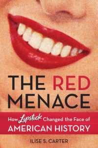 口紅でたどるアメリカ文化史<br>The Red Menace : How Lipstick Changed the Face of American History
