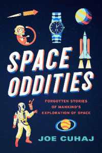 Space Oddities : Forgotten Stories of Mankind's Exploration of Space