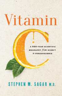 Vitamin C : A 500-Year Scientific Biography from Scurvy to Pseudoscience