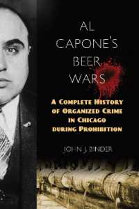 Al Capone's Beer Wars : A Complete History of Organized Crime in Chicago during Prohibition