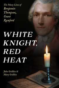 White Knight, Red Heat : The Many Lives of Benjamin Thompson, Count Rumford