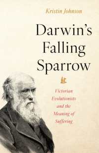 Darwin's Falling Sparrow : Victorian Evolutionists and the Meaning of Suffering