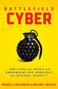Battlefield Cyber : How China and Russia are Undermining Our Democracy and National Security