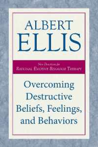 Overcoming Destructive Beliefs, Feelings, and Behaviors : New Directions for Rational Emotive Behavior Therapy