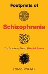 Footprints of Schizophrenia : The Evolutionary Roots of Mental Illness
