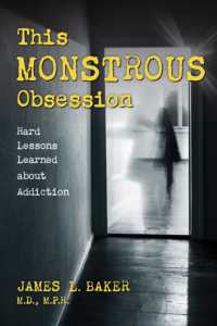 This Monstrous Obsession : Hard Lessons Learned about Addiction