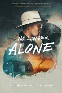 No Longer Alone : Based on a True Story