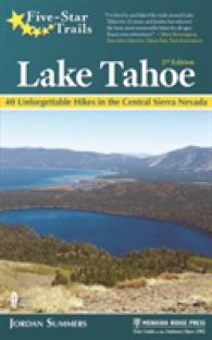 Five-Star Trails: Lake Tahoe : 40 Unforgettable Hikes in the Central Sierra Nevada (Five-star Trails) （2ND）