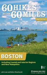 60 Hikes within 60 Miles: Boston : Including Coastal and Interior Regions and New Hampshire (60 Hikes within 60 Miles) （2ND）