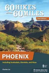60 Hikes within 60 Miles: Phoenix : Including Scottsdale, Glendale, and Mesa (60 Hikes within 60 Miles) （3RD）