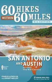 60 Hikes within 60 Miles: San Antonio and Austin : Including the Hill Country (60 Hikes within 60 Miles) （4TH）