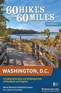 60 Hikes within 60 Miles: Washington, D.C. : Including Suburban and Outlying Areas of Maryland and Virginia (60 Hikes within 60 Miles) （3RD）