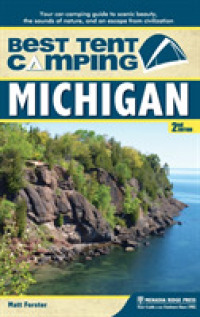 Best Tent Camping: Michigan: Your Car-Camping Guide to Scenic Beauty， the Sounds of Nature， and an Escape from Civilization (Best Tent Camping)