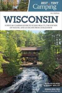 Best Tent Camping: Wisconsin : Your Car-Camping Guide to Scenic Beauty, the Sounds of Nature, and an Escape from Civilization (Best Tent Camping) （4TH）
