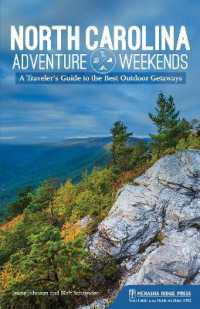North Carolina Adventure Weekends : A Traveler's Guide to the Best Outdoor Getaways (Adventure Weekends)