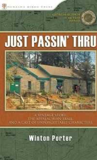 Just Passin' Thru : A Vintage Store, the Appalachian Trail, and a Cast of Unforgettable Characters