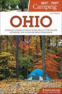 Best Tent Camping: Ohio : Your Car-Camping Guide to Scenic Beauty, the Sounds of Nature, and an Escape from Civilization (Best Tent Camping) （2ND）