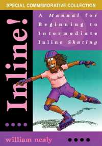 Inline! : A Manual for Beginning to Intermediate Inline Skating （2ND）