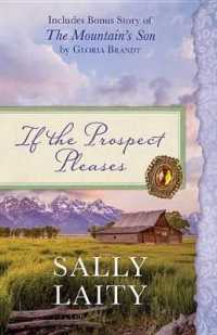 If the Prospect Pleases : Also Includes Bonus Story of the Mountain's Son by Gloria Brandt