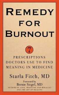 Remedy for Burnout : 7 Prescriptions Doctors Use to Find Meaning in Medicine