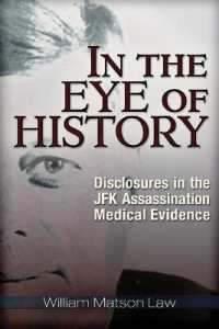 In the Eye of History : Disclosures in the JFK Assassination Medical Evidence