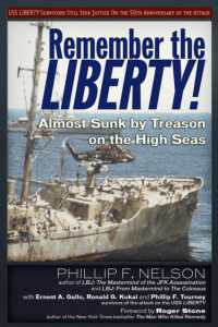 Remember the Liberty! : Almost Sunk by Treason on the High Seas