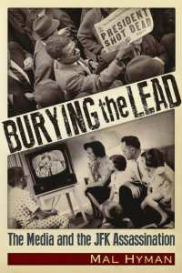 Burying the Lead : The Media and the JFK Assassination