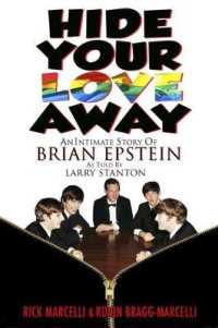 Hide Your Love Away : An Intimate Story of Brian Epstein as Told by Larry Stanton