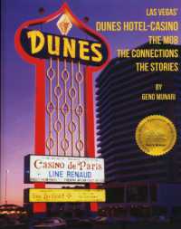 The Dunes Hotel and Casino: The Mob, the connections, the stories : The Mob, the connections, the stories