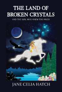 The Land of Broken Crystals : (And the Girl Who Knew Too Much)