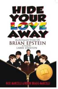 Hide Your Love Away : An Intimate Story of Brian Epstein as Told by Larry Stanton