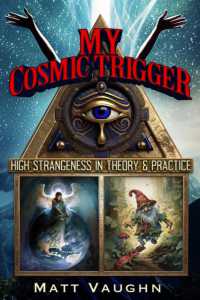 My Cosmic Trigger : High Strangeness in Theory & Practice