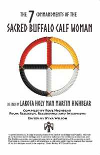 The Seven Commandments of the-Sacred Buffalo Calf Woman : Martin High Bear (1919-1995)