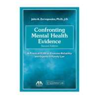 Confronting Mental Health Evidence : A Practical Plan to Examine Reliability and Experts in Family Law