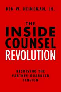 The inside Counsel Revolution : Resolving the Partner-Guardian Tension