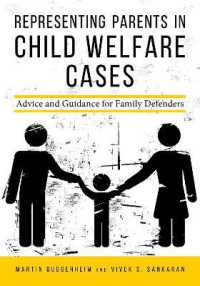 Representing Parents in Child Welfare Cases : Advice and Guidance for Family Defenders