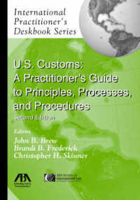 U.S. Customs : A Practitioner's Guide to Principles, Processes, and Procedures -- Paperback / softback （2nd Editio）