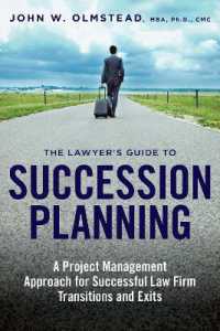 The Lawyer's Guide to Succession Planning : A Project Management Approach for Successful Law Firm Transitions and Exits