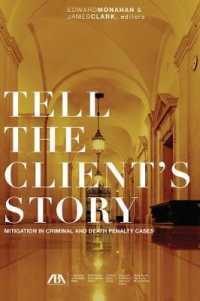 Tell the Client's Story : Mitigation in Criminal and Death Penalty Cases