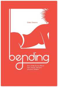 Bending : Dirty Kinky Stories about Pain, Power, Religion, Unicorns, & More