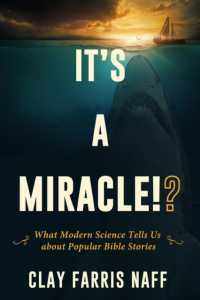 It's a Miracle!? : What Modern Science Tells Us about Popular Bible Stories