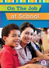 On the Job at School (Core Content Social Studies on the Job)