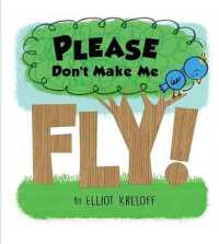 Please Don't Make Me Fly! : A Growing-Up Story of Self-Confidence (Growing Up)