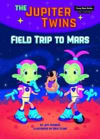Field Trip to Mars (Funny Bone Books (Tm) First Chapters -- the Jupiter Twins)