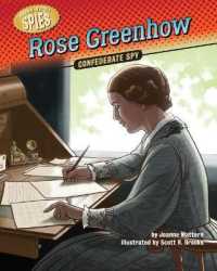 Rose Greenhow : Confederate Spy (Hidden History Spies)