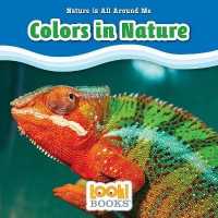 Colors in Nature (Nature Is All around Me (Look! Books )) （Library Binding）