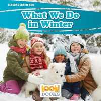 What We Do in Winter (Seasons Can Be Fun (Look! Books (Tm))) （Library Binding）