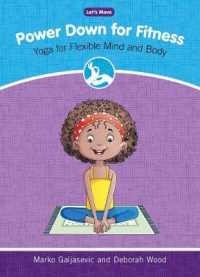 Power Down for Fitness : Yoga for Flexible Mind and Body (Let's Move) （Library Binding）