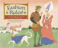 Fashion Rules! : A Closer Look at Clothing in the Middle Ages