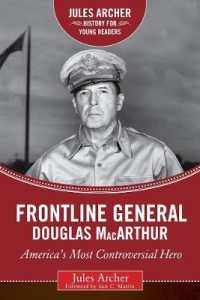 Frontline General: Douglas MacArthur : America's Most Controversial Hero (Jules Archer History for Young Readers)